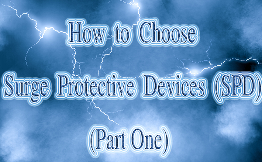 How to Choose Surge Protective Devices (SPD) (Part One)